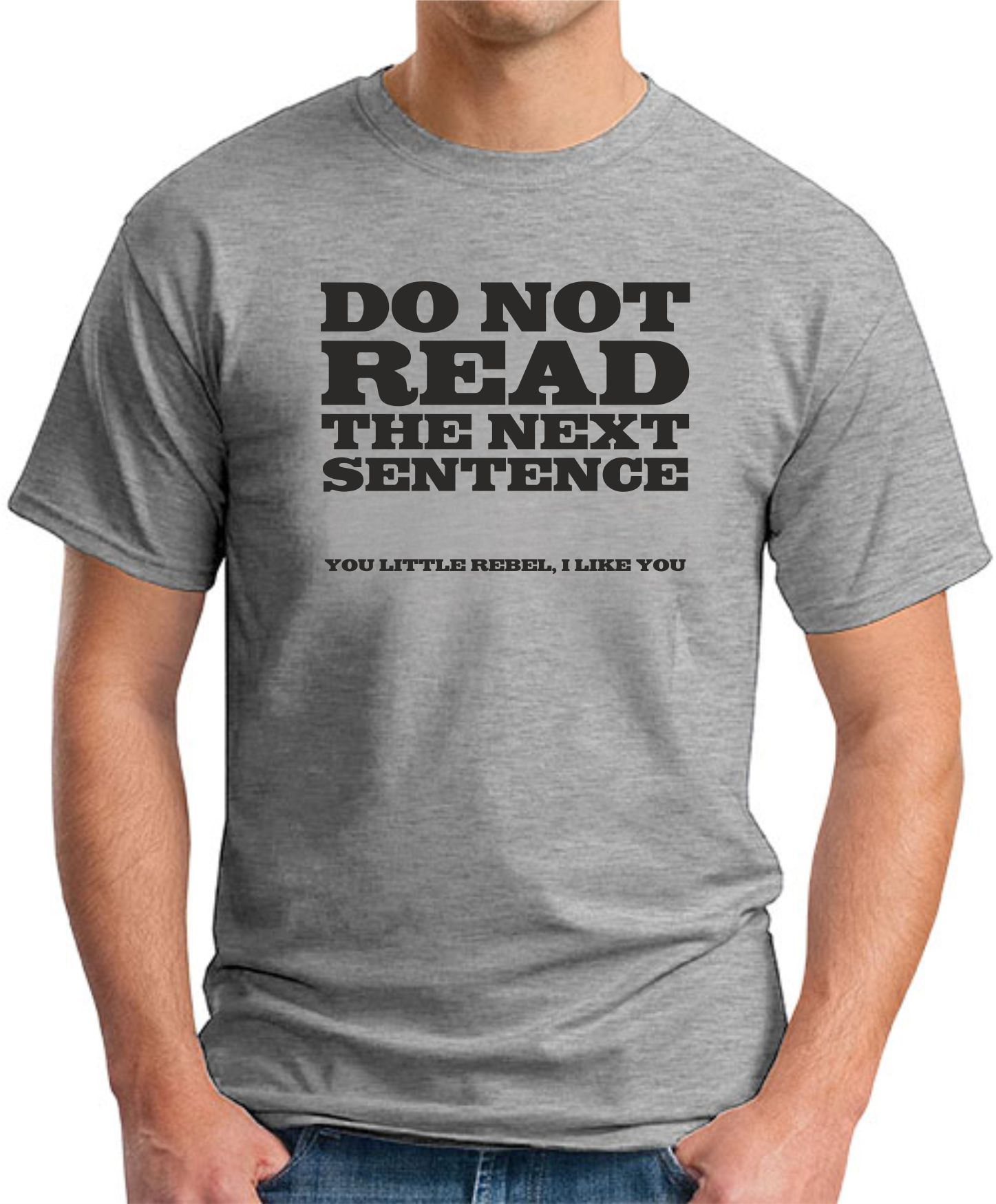 Do Not Read The Next Sentence T Shirt Geekytees 